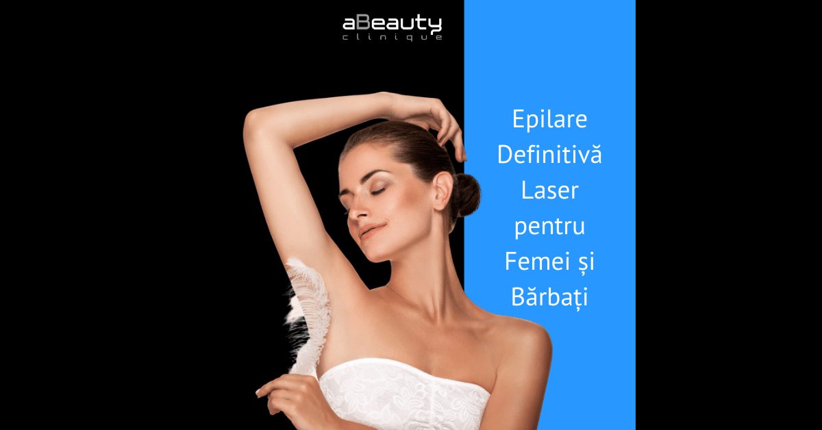 Epilare Definiva Laser Eficienta in Romania