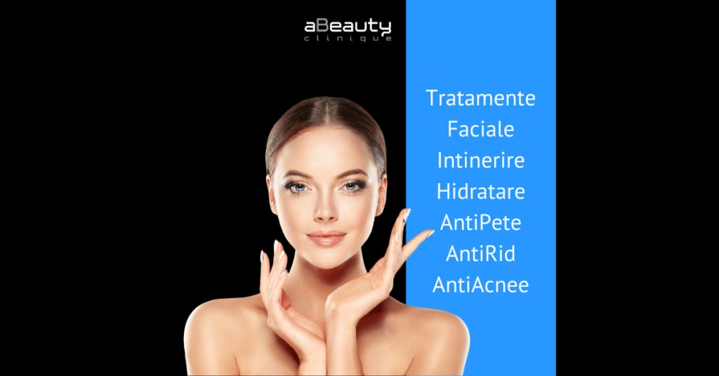 Tratamente Faciale Intinerire Hidratare AntiPete AntiRid AntiAcnee AntiRoseata