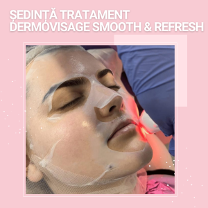 Ședință Tratament DermoVisage Smooth & RefresH