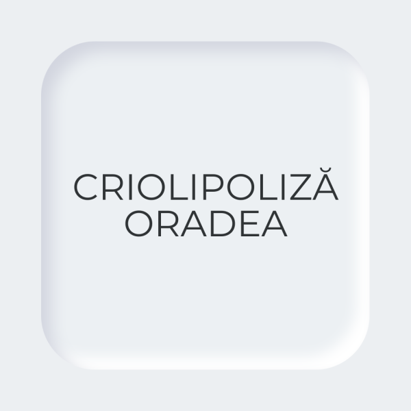 Criolipoliza Oradea