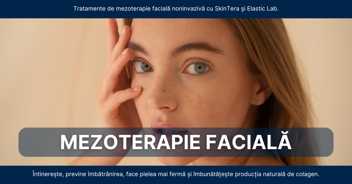 Tratamente faciale de mezoterapie cu SkinTera Elastic Lab